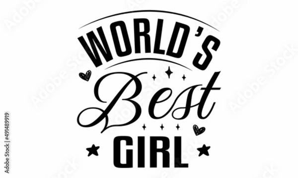 Fototapeta World's Best Girl SVG Cut File 