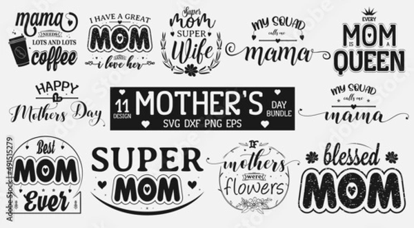 Fototapeta Mother's Day Svg Bundle, Set of Calligraphy Mom quotes for mothers day, Mom Isolated hand drawntypography illustration design for greeting invitation print label poster vector