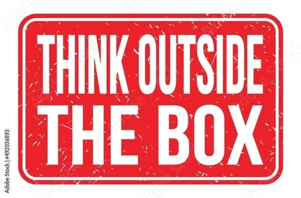 Fototapeta THINK OUTSIDE THE BOX, words on red rectangle stamp sign