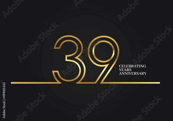 Obraz 39 Years Anniversary logotype with golden colored font numbers made of one connected line, isolated on black background for company celebration event, birthday