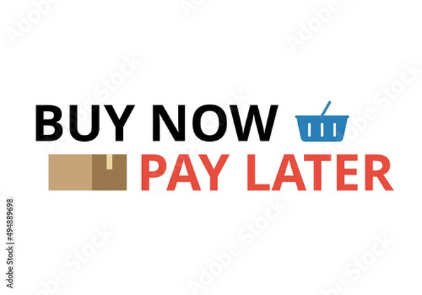 Fototapeta Buy now pay later vector. Marketing and business concept. Flat illustration on white background.