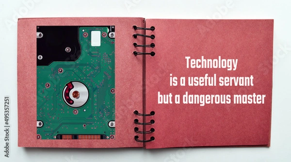 Fototapeta Technology is a useful servant but a dangerous master. Inspirational and motivational quote