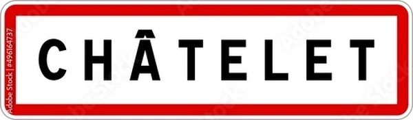 Fototapeta Panneau entrée ville agglomération Châtelet / Town entrance sign Châtelet