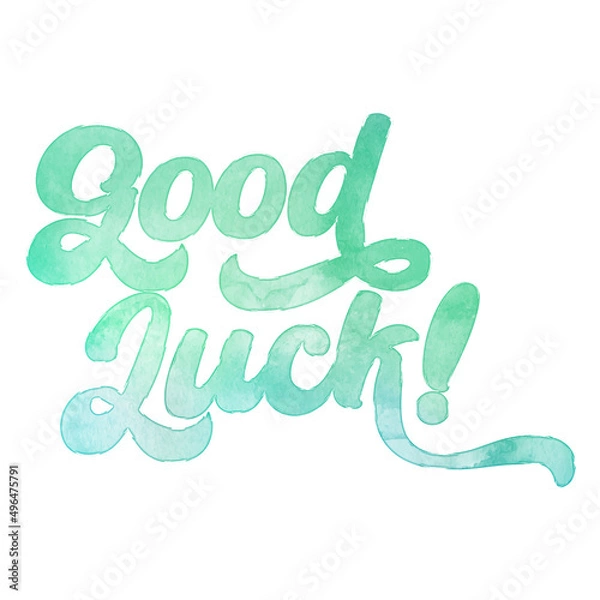 Fototapeta Text ‘Good Luck!’ written in hand-lettered watercolor script font.