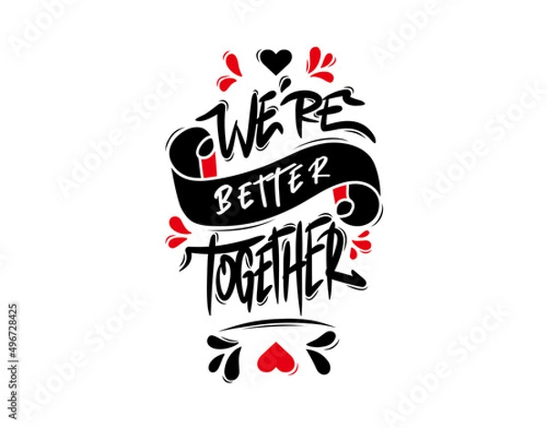 Fototapeta Set We’re Better Together lettering Text on white background in vector illustration