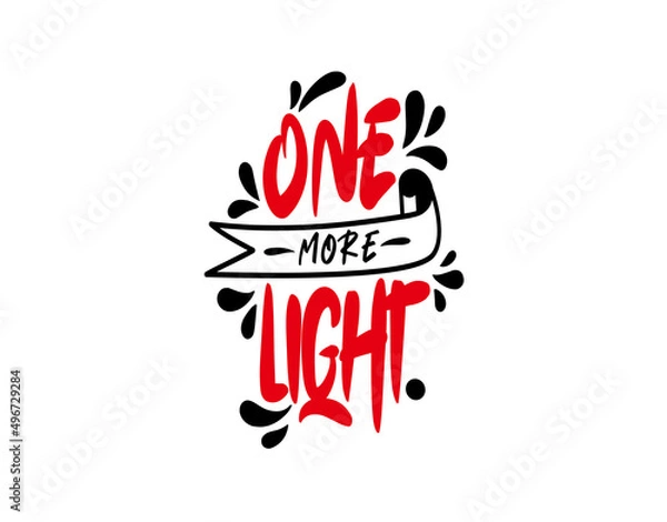 Obraz One More Light lettering text on white background in vector illustration