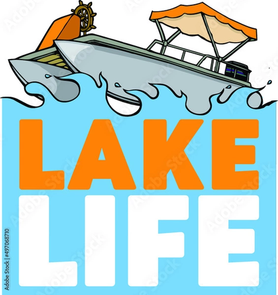 Fototapeta This clip art features a pontoon  boat making waves with the text lake life. 

