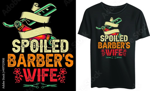 Fototapeta Spoiled barber's wife t-shirt design 