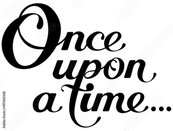 Obraz Once upon a time - custom calligraphy text