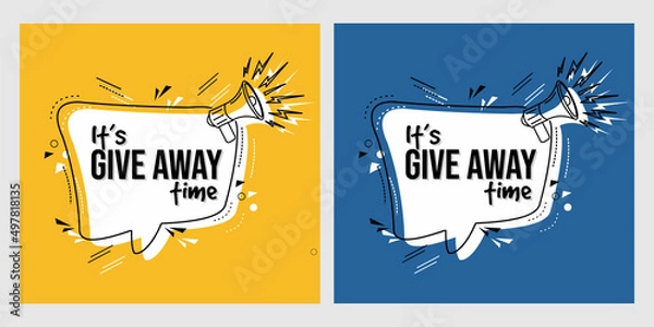 Fototapeta speech bubble with give away time text. badge for advertisement, banner, promotion