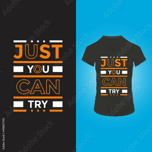 Fototapeta Just you can try t shirt design