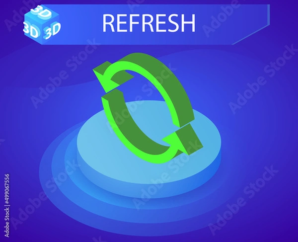 Obraz Refresh isometric design icon. Vector web illustration. 3d colorful concept