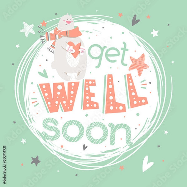 Fototapeta Motivational poster with hand drawn lettering "Get well soon". Cute art for greeting card, inspirational banner, print. Vector background. Positive quote, heart, polar bear, stars. Circle composition