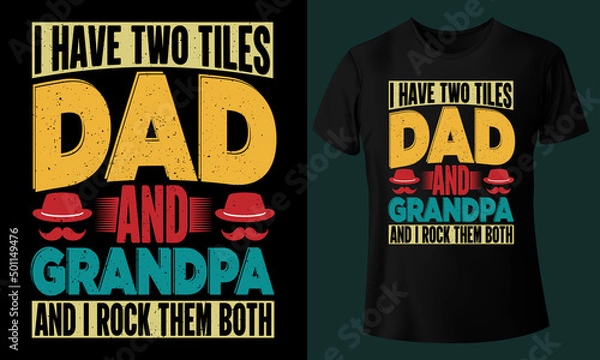 Obraz I Have Two Titles Dad And Grandpa And I Rock Them Both, Funny Dad And Grandpa Gifts, Fathers Day Gift Ideas T-Shirt