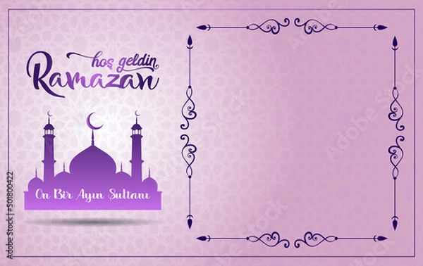 Fototapeta Ramazan on bir ayın sultanı.Translation: Ramadan Sultan of the eleven months.