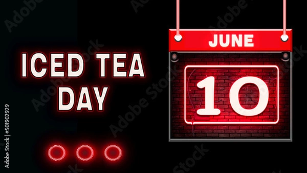 Fototapeta 10 June, Iced Tea Day, Neon Text Effect on black Background