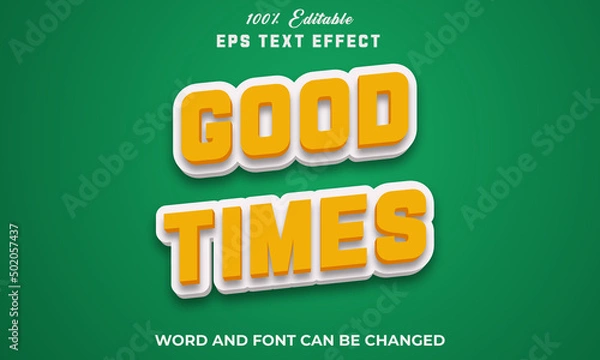 Fototapeta Good Times Editable Bold 3d text Effect word and Letter Style