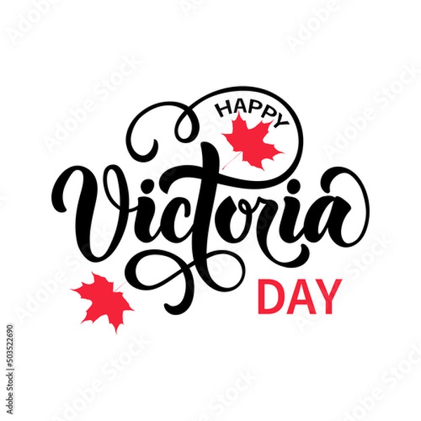 Obraz Happy Victoria Day handwritten text and red maple leaves. Hand lettering typography. Modern brush ink calligraphy for poster, banner, greeting card, invitation. Vector illustration on white background