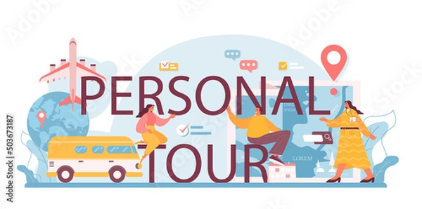 Fototapeta Personal tour typographic header. Agent creating travel tour