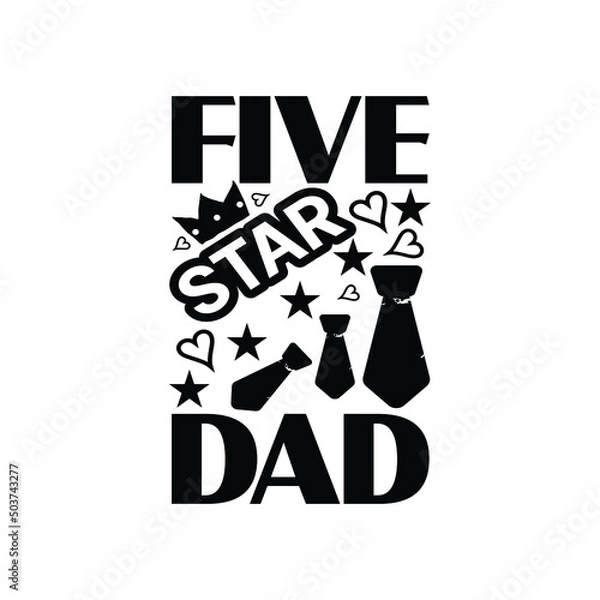 Fototapeta five star dad - Fathers day lettering quotes design vector.