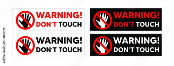Fototapeta Warning don't touch with pictogram can be use for sticker attachment for decoration product valuable product vector eps.