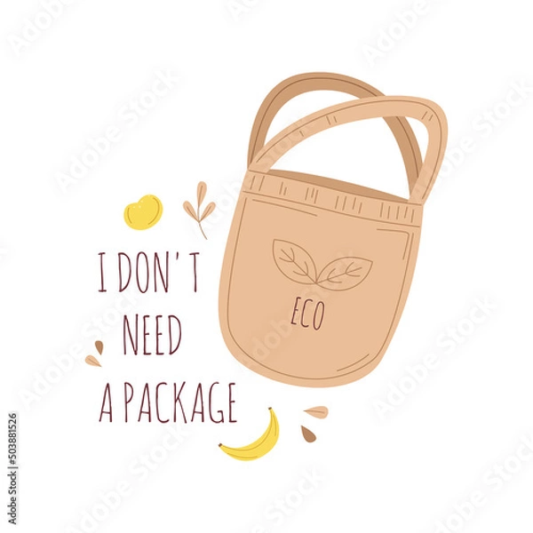 Fototapeta I don't need a plastic bag. A banner on the topic of zero waste. The use of fabric shopping bags. Reusable items.