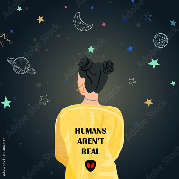 Fototapeta Humans Aren't real quote with girl watching galaxy,
night mode imagination, vector illustration