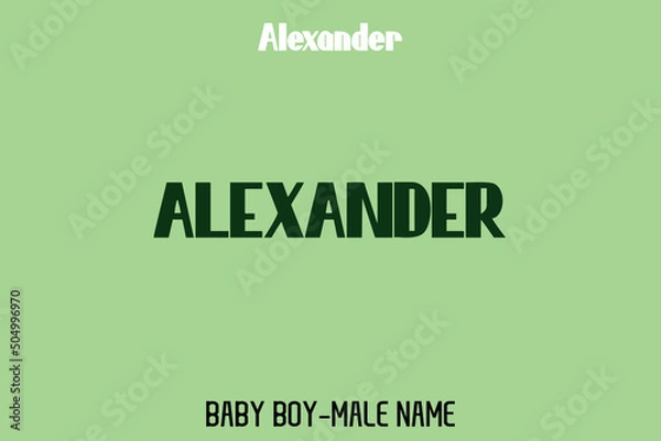 Fototapeta " Alexander. " Male Name Bold Alphabetical Text
