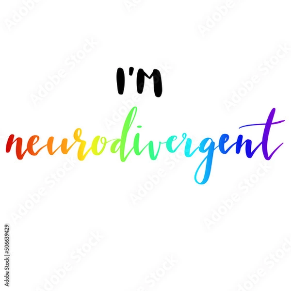 Obraz I am Neurodivegent hand lettering vector illustration