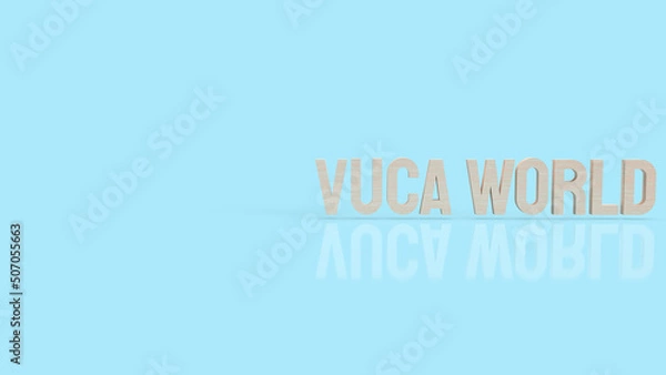 Fototapeta The vuca world  wood text for abstract background concept 3d rendering