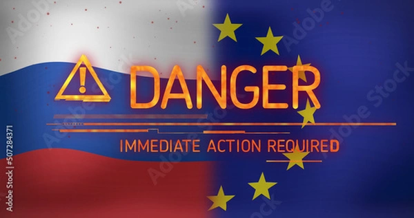Fototapeta Image of danger text and symbol over flag of russia and eu