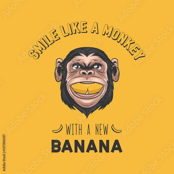 Fototapeta Smile Like a Monkey with a New Banana. Vector Smiling Chimpanzee Ape with Banana in His Mouth. Typography Quote Design. Funny Monkey Head for Wall Art, T-shirt Print, Poster. Cartoon Cute Chimp Monkey