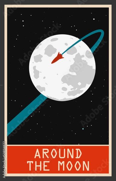 Fototapeta Space poster Around the Moon. Stylized under the Old Soviet Space Propaganda