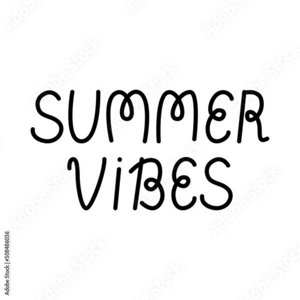 Fototapeta Summer vibes cute vector lettering on isolated background. Hand drawn flat illustration.
