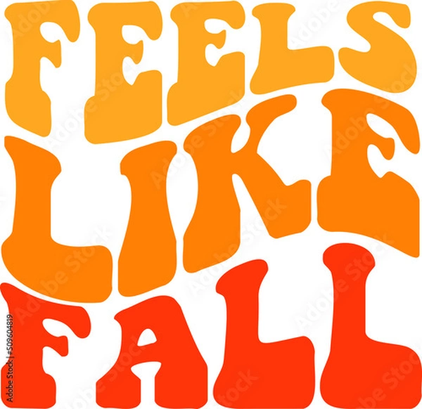Obraz Feels Like Fall Vector Design