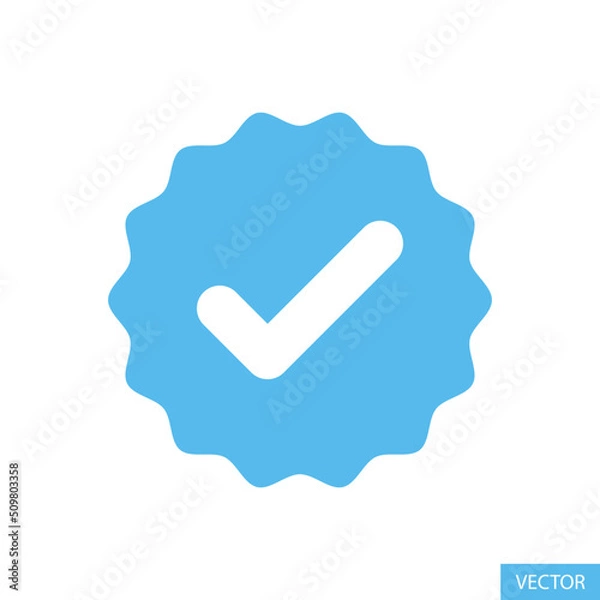 Fototapeta Blue verified tick or Valid seal vector icon in flat style design for website design, app, UI, isolated on white background. Payment is done tick icon. Validation concept. Vector illustration.