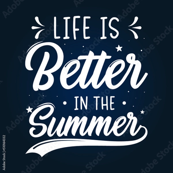 Fototapeta Life is better in the summer custom typography svg design for t shirts and merchandise, summer typography lettering
