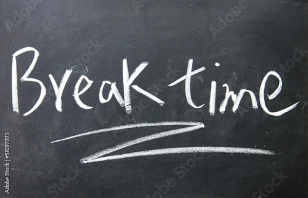 Obraz break time sign written with chalk on blackboard