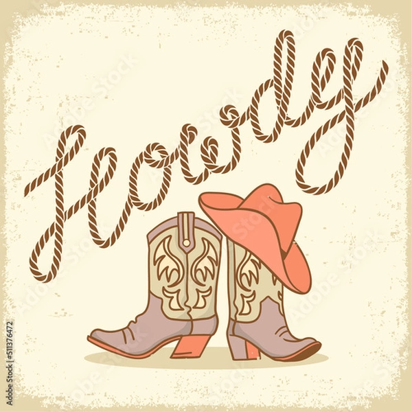 Fototapeta Cowboy boots and cowboy hat Country farm colors vector frame illustration with flowers decor background for design, print. Hand drawing vector background.