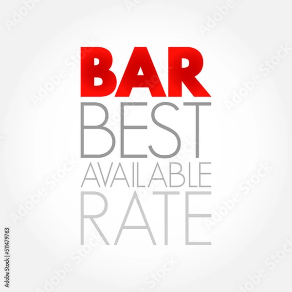 Fototapeta BAR Best Available Rate - pricing model, commonly used by hotels to provide the lowest possible rate to a consumer, acronym text concept background