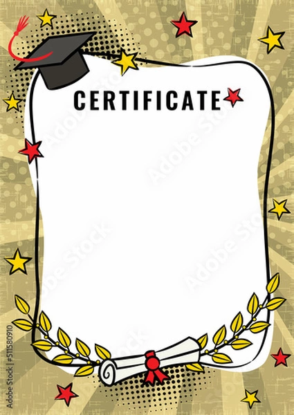 Obraz Certificate blank. Graduate Pop art comic empty frame with bachelor cap, stars and branches of laurel. White box for text. Template for congratulations, graduation. Cartoon Vector illustration