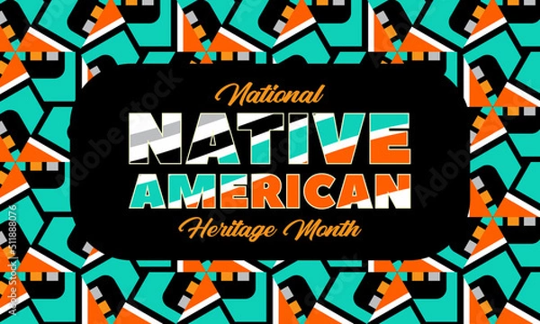 Fototapeta Native American Heritage Month is an annual designation observed in November. Poster, card, banner, background design. 