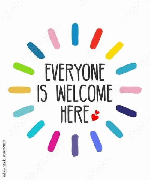 Obraz everyone is welcome hereis a vector design for printing on various surfaces like t shirt, mug etc. 
