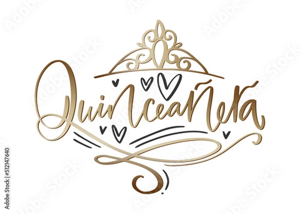 Obraz Quinceañera word in Spanish language for 15th Birthday celebration. Modern calligraphy greeting card in black, white and gold colors. Elegant design with flourishes, hearts and diadem.