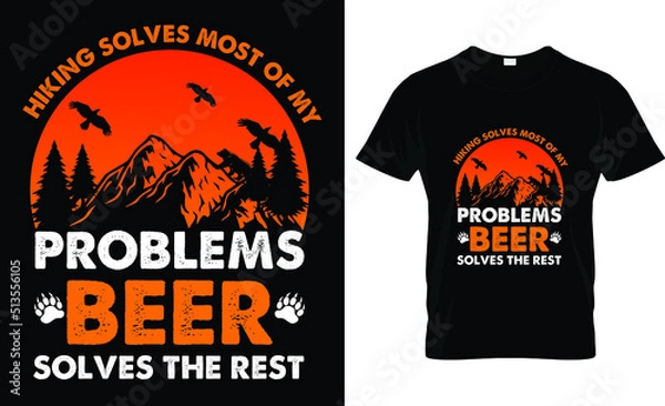 Fototapeta hiking solves most of my problems beer solves the rest t-shirt design template