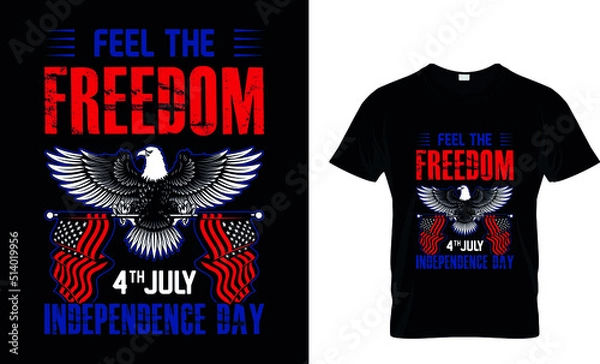 Obraz FEEL THE FREEDOM 4TH JULY INDEPENDENCE DAY CUSTOM T-SHIRT.