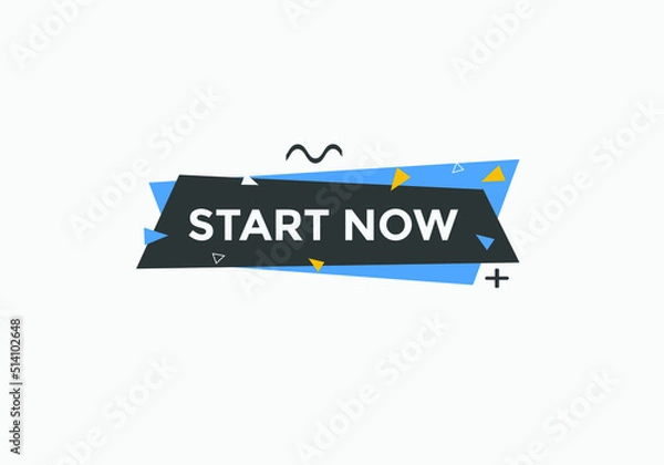 Fototapeta Start now text label sticker. Sign icon button
