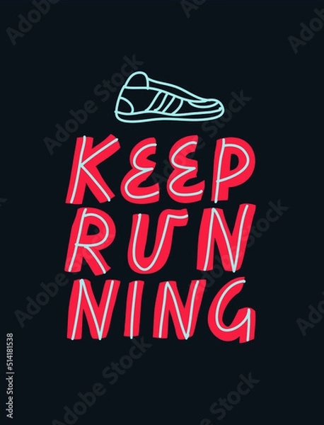Fototapeta Colorful vector lettering. Keep Running inspirational quote. Illustration with line drawing of sneakers.