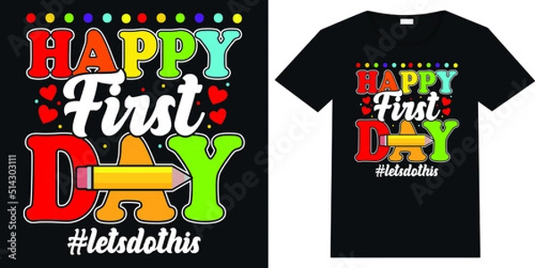 Obraz Happy First Day T-shirt Design