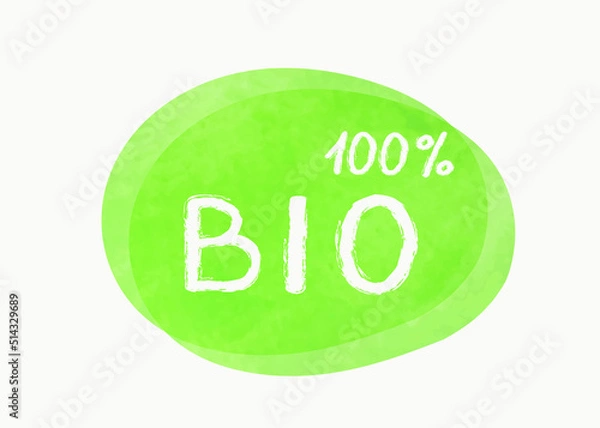 Obraz Vector illustration of a green hand drawn food label with text - 100 % bio isolated on a white background.